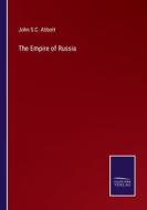 The Empire of Russia di John S. C. Abbott edito da Salzwasser-Verlag