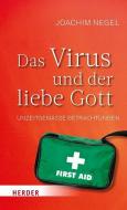 Das Virus und der liebe Gott di Joachim Negel edito da Herder Verlag GmbH