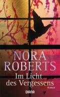 Im Licht des Vergessens di Nora Roberts edito da Diana Taschenbuch