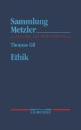 Ethik di Thomas Gil edito da J.b. Metzler