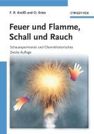 Feuer und Flamme, Schall und Rauch di F. R. Kreißl, Otto Krätz edito da Wiley VCH Verlag GmbH
