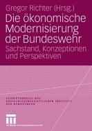 Die ökonomische Modernisierung der Bundeswehr edito da VS Verlag für Sozialwissenschaften