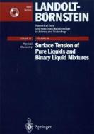 Surface Tension of Pure Liquids and Binary Liquid Mixtures [With *] di Christian Wohlfarth, B. Wohlfarth edito da Springer