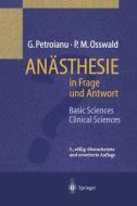 Anästhesie in Frage und Antwort di P. M. Osswald, G. Petroianu edito da Springer Berlin Heidelberg