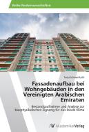 Fassadenaufbau bei Wohngebäuden in den Vereinigten Arabischen Emiraten di Tanja Schweinfurth edito da AV Akademikerverlag