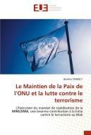 Le Maintien de la Paix de l'ONU et la lutte contre le terrorisme di Ibrahim Tembely edito da Éditions universitaires européennes