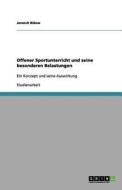 Offener Sportunterricht und seine besonderen Belastungen di Janosch Bülow edito da GRIN Publishing