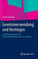 Gewinnverwendung und Vermögen di Hermut Kormann edito da Gabler, Betriebswirt.-Vlg