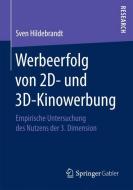 Werbeerfolg von 2D- und 3D-Kinowerbung di Sven Hildebrandt edito da Springer Fachmedien Wiesbaden