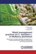 Weed management practices on C. dactylon L. in Mulberry plantation di R. Shanmugam, R. Krishnan, M. Muthuswami edito da LAP Lambert Academic Publishing