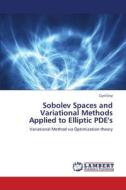 Sobolev Spaces and Variational Methods Applied to Elliptic PDE's di Cyril Enyi edito da LAP Lambert Academic Publishing