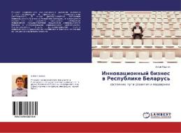 Innovacionnyj biznes v Respublike Belarus' di Anton Pashnin edito da LAP Lambert Academic Publishing