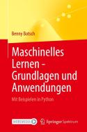 Maschinelles Lernen - Grundlagen und Anwendungen di Benny Botsch edito da Springer-Verlag GmbH