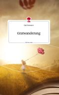 Gratwanderung. Life is a Story - story.one di Paul Neumann edito da story.one publishing