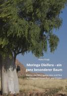 Moringa Oleifera -  ein ganz besonderer Baum di Hans Kragt edito da Books on Demand