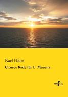 Ciceros Rede für L. Murena di Karl Halm edito da Vero Verlag