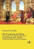 Die Transfusion des Blutes di Leonard Landois edito da Vero Verlag