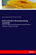 Seele und Leib in Wechselbeziehung zueinander di Jacobus Ludovicus Conradus Schroeder van der Kolk edito da hansebooks