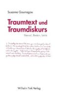 Traumtext und Traumdiskurs di Susanne Goumegou edito da Fink Wilhelm GmbH + Co.KG