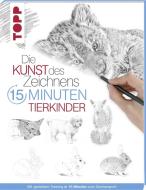 Die Kunst des Zeichnens 15 Minuten - Tierkinder edito da Frech Verlag GmbH