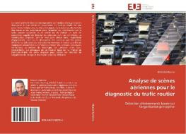 Analyse de scènes aériennes pour le diagnostic du trafic routier di Khaled Kaâniche edito da Editions universitaires europeennes EUE