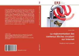 La réglementation des contenus illicites circulant sur Internet di Caroline Vallet edito da Editions universitaires europeennes EUE
