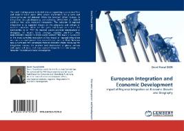 European Integration and Economic Development di David Pascal DION edito da LAP Lambert Acad. Publ.
