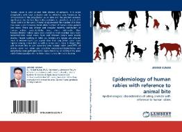 Epidemiology of human rabies with reference to animal bite di ARVIND KUMAR edito da LAP Lambert Acad. Publ.