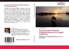 Producción Primaria Fitoplanctónica en Lagos Someros di Ana Torremorell edito da EAE