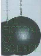 The Fiction Of Science di Frank Hulsbomer edito da Die Gestalten Verlag