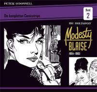 Modesty Blaise: Die kompletten Comicstrips / Band 2 1964 - 1966 di Peter O'Donnell edito da Bocola Verlag GmbH