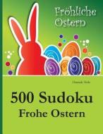 500 Sudoku Frohe Ostern di Hannah Mole edito da Udv