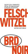 BRD Noir di Frank Witzel, Philipp Felsch edito da Matthes & Seitz Verlag