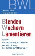 Blenden Wuchern Lamentieren di Christian Kreiß, Heinz Siebenbrock edito da Europa Verlag GmbH