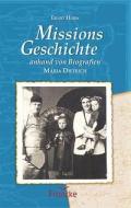 Missionsgeschichte anhand von Biografien di Ernst Horn edito da Francke-Buch GmbH