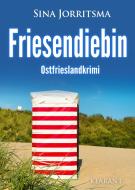 Friesendiebin. Ostfrieslandkrimi di Sina Jorritsma edito da Klarant