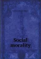 Social Morality di Frederick Denison Maurice edito da Book On Demand Ltd.