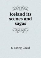 Iceland Its Scenes And Sagas di S Baring-Gould edito da Book On Demand Ltd.