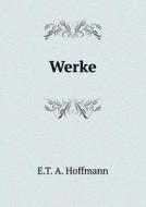Werke di E T a Hoffmann edito da Book On Demand Ltd.