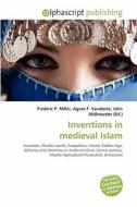 Inventions in medieval Islam edito da Alphascript Publishing