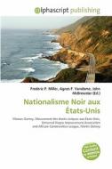 Nationalisme Noir Aux Tats-unis di #Miller,  Frederic P.