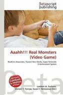 Aaahh!!! Real Monsters (Video Game) edito da Betascript Publishing