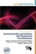 Hammersmith And Fulham (uk Parliament Constituency) edito da Log Press