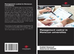 Management control in Moroccan universities di Zouheir Boussouf, Abdelhamid Skouri edito da Our Knowledge Publishing