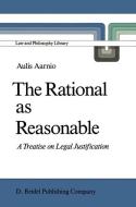 The Rational as Reasonable di Aulis Aarnio edito da Springer Netherlands