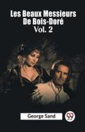 Les Beaux Messieurs De Bois-Dore Vol. 2 di George Sand edito da Double 9 Books