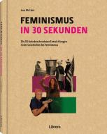 FEMINISMUS IN 30 SEKUNDEN di Jess McCabe edito da Librero b.v.