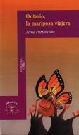 Ontario, La Mariposa Viajera (Ontario, the Traveling Butterfly) di Aline Pettersson, Else Holmelund Minarik edito da Aguilar, Altea, Taurus, Alfaguara, S.A. de C.