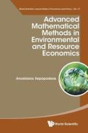 Advanced Mathematical Methods in Environmental and Resource Economics di Anastasios Xepapadeas edito da WSPC
