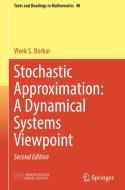 Stochastic Approximation: A Dynamical Systems Viewpoint di Vivek S. Borkar edito da SPRINGER NATURE